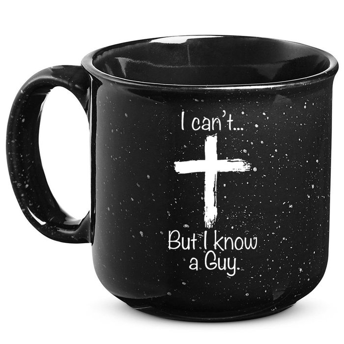 I Cant But I Know A Guy Funny Jeus 15oz Campfire Ceramic Mug