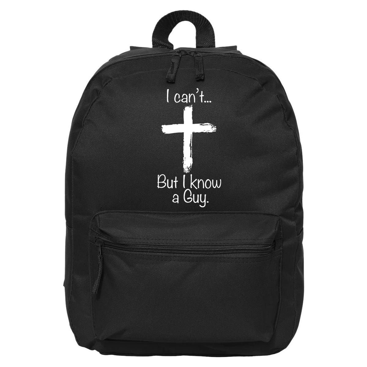 I Cant But I Know A Guy Funny Jeus 16 in Basic Backpack