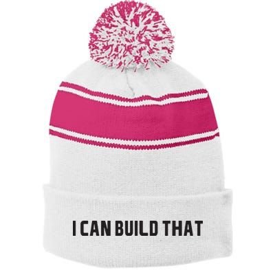 I Can Build That Carpenter Funny Woodworking Carpenter Quote Stripe Pom Pom Beanie