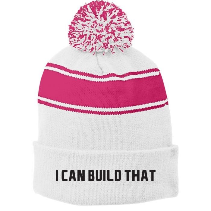 I Can Build That Carpenter Funny Woodworking Carpenter Quote Stripe Pom Pom Beanie