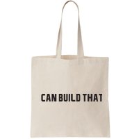 I Can Build That Carpenter Funny Woodworking Carpenter Quote Bag