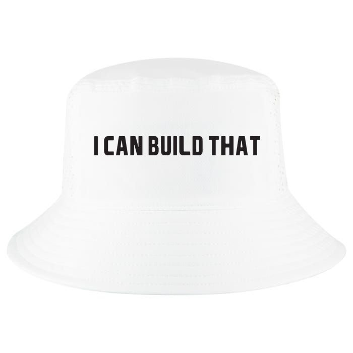 I Can Build That Carpenter Funny Woodworking Carpenter Quote Cool Comfort Performance Bucket Hat