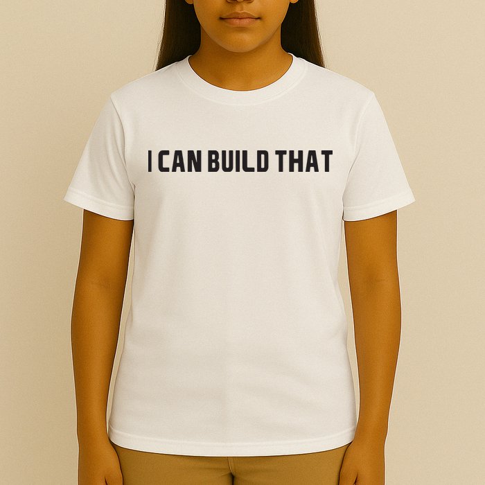 I Can Build That Carpenter Funny Woodworking Carpenter Quote T-Shirt