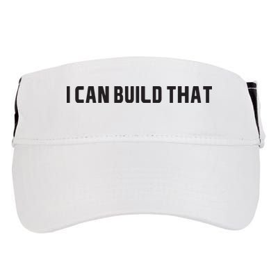 I Can Build That Carpenter Funny Woodworking Carpenter Quote Adult Drive Performance Visor