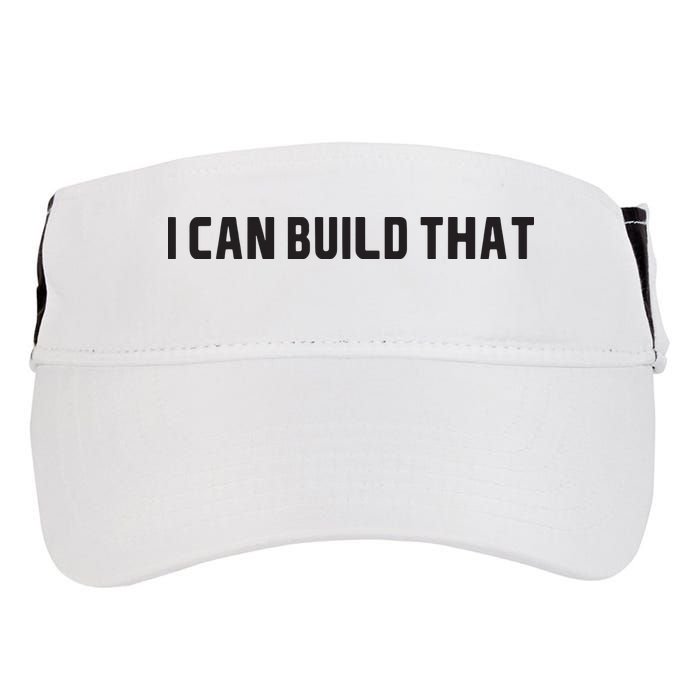 I Can Build That Carpenter Funny Woodworking Carpenter Quote Adult Drive Performance Visor