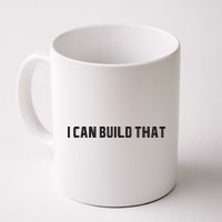 I Can Build That Carpenter Funny Woodworking Carpenter Quote Mug