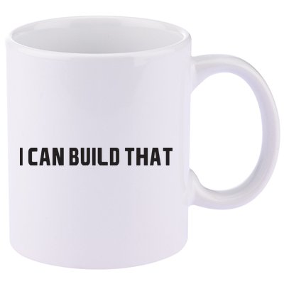 I Can Build That Carpenter Funny Woodworking Carpenter Quote 11oz C Handle Ceramic Mug