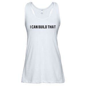 I Can Build That Carpenter Funny Woodworking Carpenter Quote Ladies Essential Flowy Tank