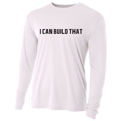 I Can Build That Carpenter Funny Woodworking Carpenter Quote Cooling Performance Long Sleeve Crew