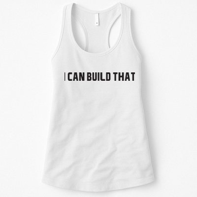 I Can Build That Carpenter Funny Woodworking Carpenter Quote Womens Tank Top