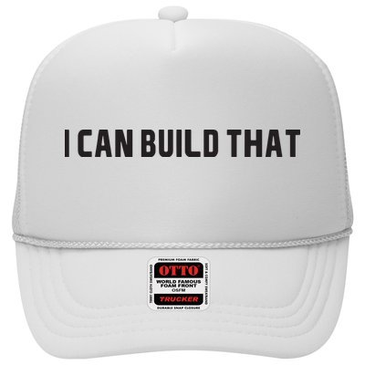 I Can Build That Carpenter Funny Woodworking Carpenter Quote Trucker Hat