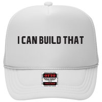 I Can Build That Carpenter Funny Woodworking Carpenter Quote Hat