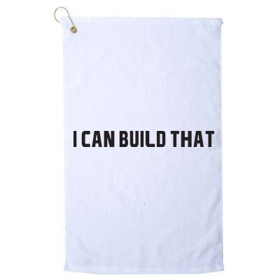 I Can Build That Carpenter Funny Woodworking Carpenter Quote Golf Towel