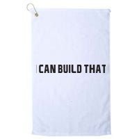 I Can Build That Carpenter Funny Woodworking Carpenter Quote Golf Towel