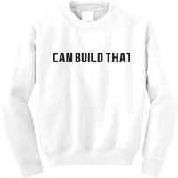 I Can Build That Carpenter Funny Woodworking Carpenter Quote Kids Sweatshirt