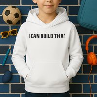 I Can Build That Carpenter Funny Woodworking Carpenter Quote Kids Hoodie