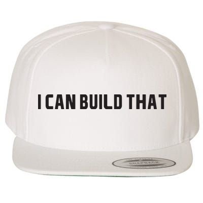 I Can Build That Carpenter Funny Woodworking Carpenter Quote Wool Snapback Cap