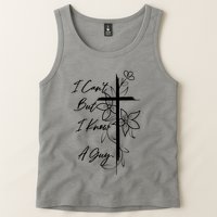 I Cant But I Know A Guy Jesus Cross Funny Christian Tank Top