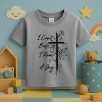 I Cant But I Know A Guy Jesus Cross Funny Christian Toddler T-Shirt