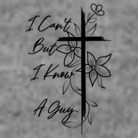 I Cant But I Know A Guy Jesus Cross Funny Christian Full Zip Hoodie