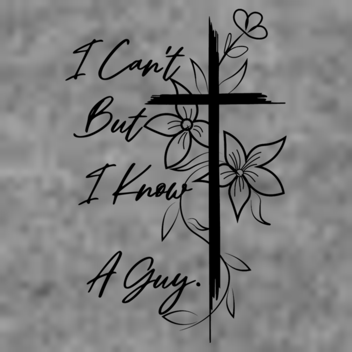 I Cant But I Know A Guy Jesus Cross Funny Christian Full Zip Hoodie