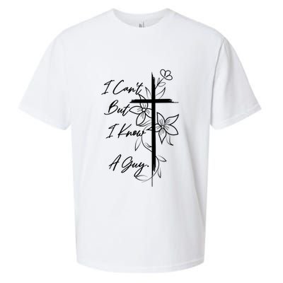 I Cant But I Know A Guy Jesus Cross Funny Christian Sueded Cloud Jersey T-Shirt