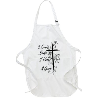 I Cant But I Know A Guy Jesus Cross Funny Christian Apron