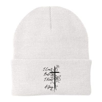 I Cant But I Know A Guy Jesus Cross Funny Christian Beanie