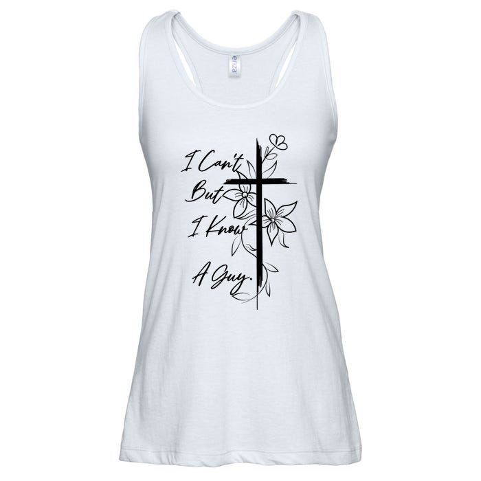 I Cant But I Know A Guy Jesus Cross Funny Christian Ladies Essential Flowy Tank