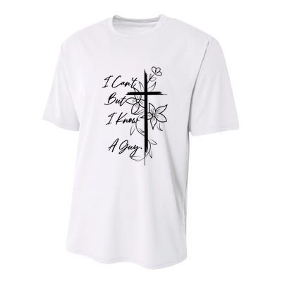 I Cant But I Know A Guy Jesus Cross Funny Christian Youth Performance Sprint T-Shirt