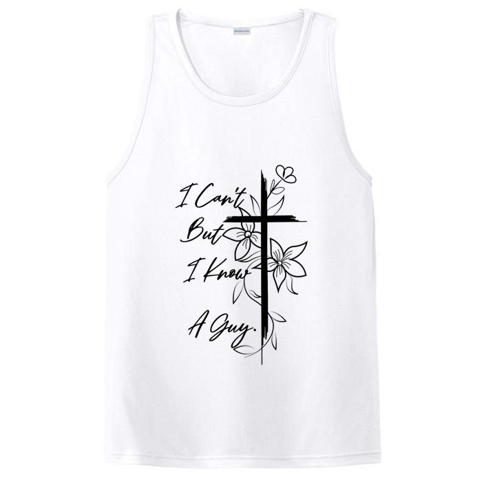 I Cant But I Know A Guy Jesus Cross Funny Christian PosiCharge Competitor Tank