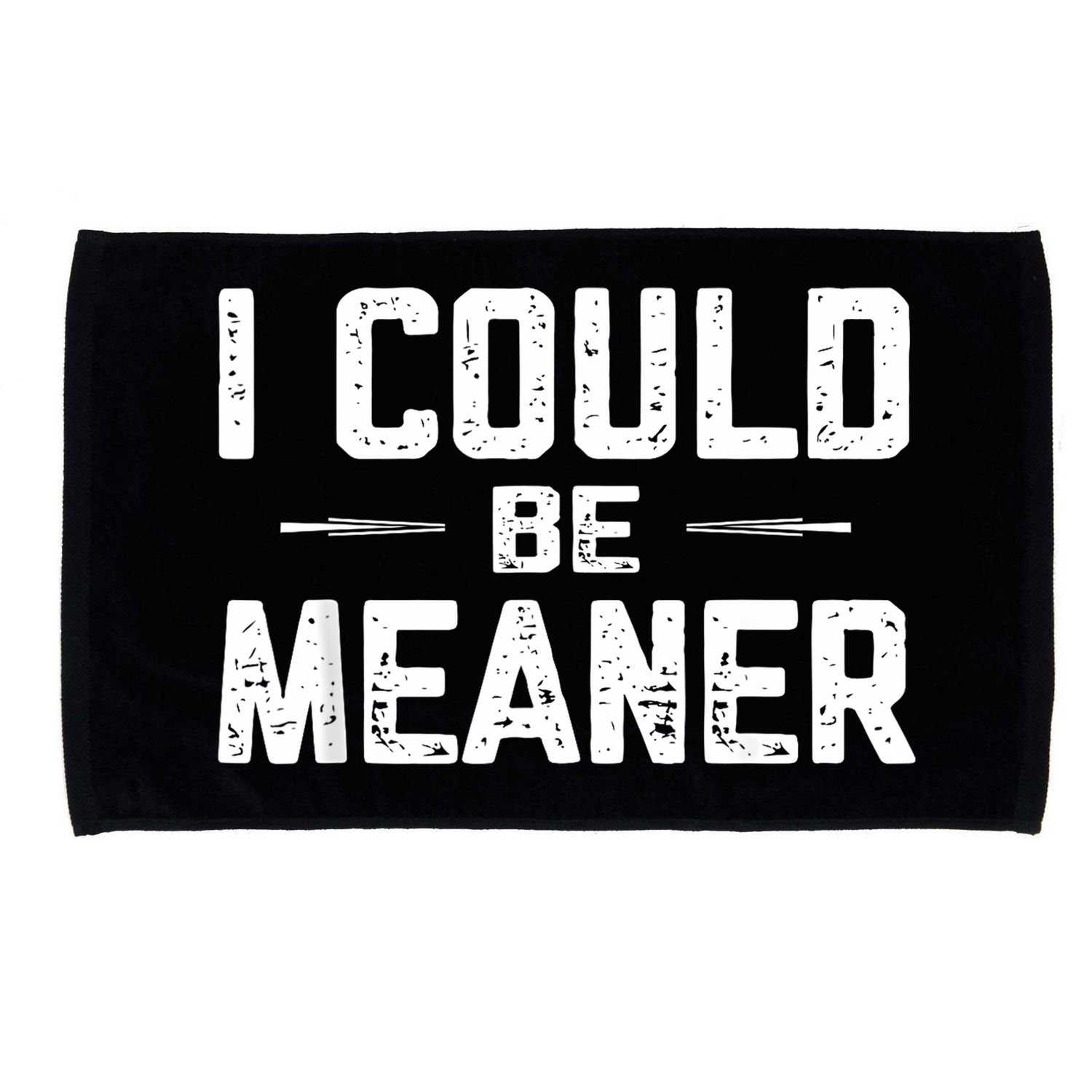I Could Be Meaner Funny Adult Humor Funny Sarcastic Microfiber Hand Towel