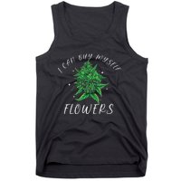 I Can Buy Myself Flowers Weed Funny 420 Day Cannabis Tank Top