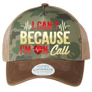 I CanT Because IM On Call Medical Gift Doctor Nurse Emt Legacy Tie Dye Trucker Hat