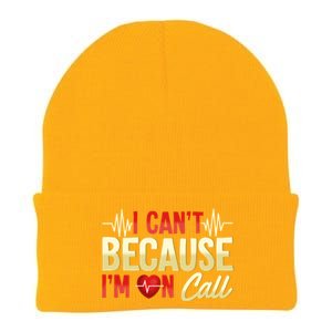 I CanT Because IM On Call Medical Gift Doctor Nurse Emt Knit Cap Winter Beanie