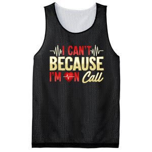 I CanT Because IM On Call Medical Gift Doctor Nurse Emt Mesh Reversible Basketball Jersey Tank