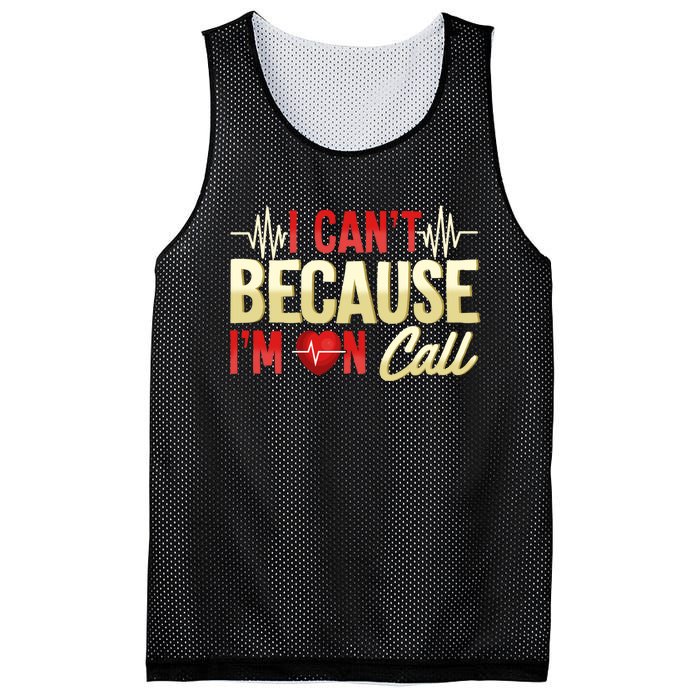 I CanT Because IM On Call Medical Gift Doctor Nurse Emt Mesh Reversible Basketball Jersey Tank