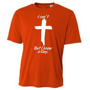 I Cant But I Know A Guy Faith Christianity Cross Cooling Performance Crew T-Shirt