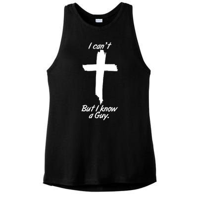 I Cant But I Know A Guy Faith Christianity Cross Ladies PosiCharge Tri-Blend Wicking Tank