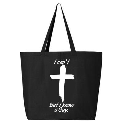 I Cant But I Know A Guy Faith Christianity Cross 25L Jumbo Tote