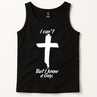 I Cant But I Know A Guy Faith Christianity Cross Tank Top