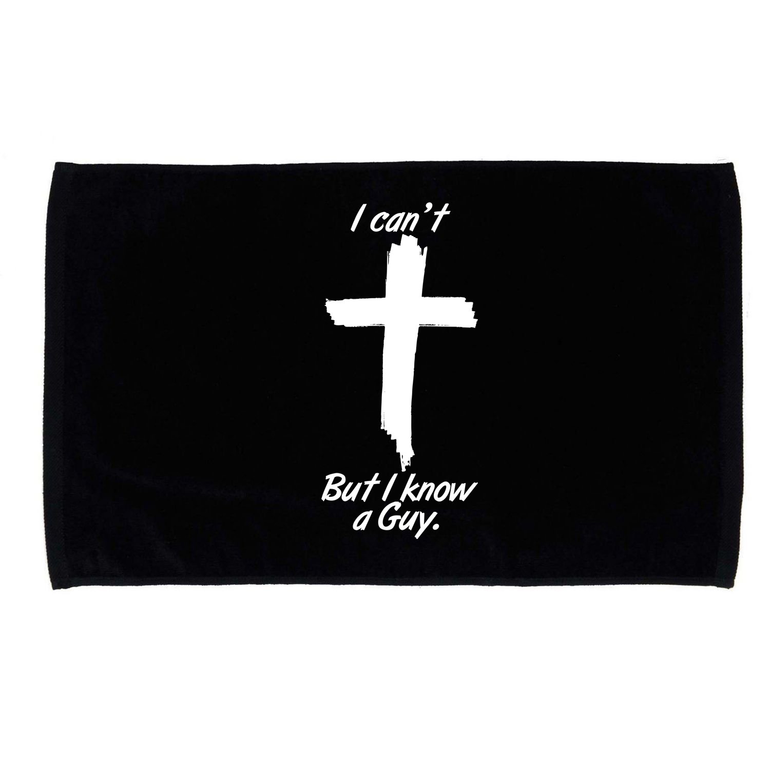I Cant But I Know A Guy Faith Christianity Cross Microfiber Hand Towel