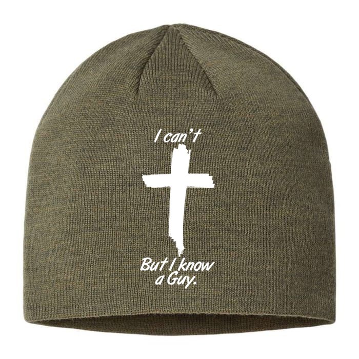 I Cant But I Know A Guy Faith Christianity Cross Sustainable Beanie