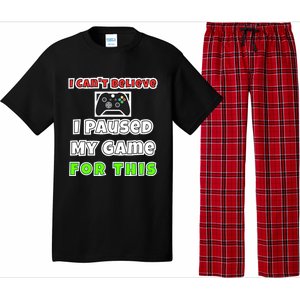 I Cant Believe I Paused My Game For This Gamer Gift Pajama Set