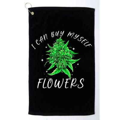 I Can Buy Myself Flowers Weed Funny 420 Day Cannabis Golf Towel