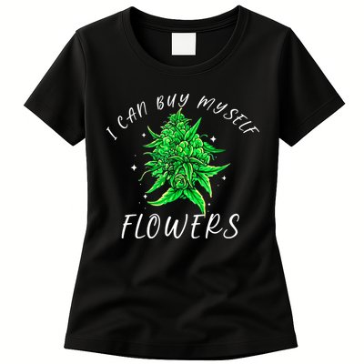 I Can Buy Myself Flowers Weed Funny 420 Day Cannabis Womens T-Shirt