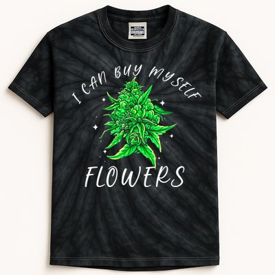 I Can Buy Myself Flowers Weed Funny 420 Day Cannabis Kids Tie-Dye T-Shirt