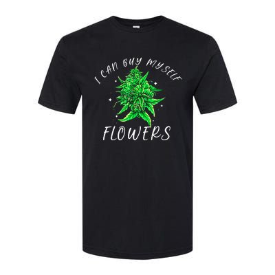 I Can Buy Myself Flowers Weed Funny 420 Day Cannabis Softstyle® CVC T-Shirt