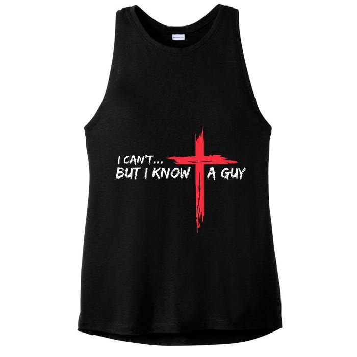 I CanT But I Know A Guy Jesus Cross Funny Christian Ladies PosiCharge Tri-Blend Wicking Tank