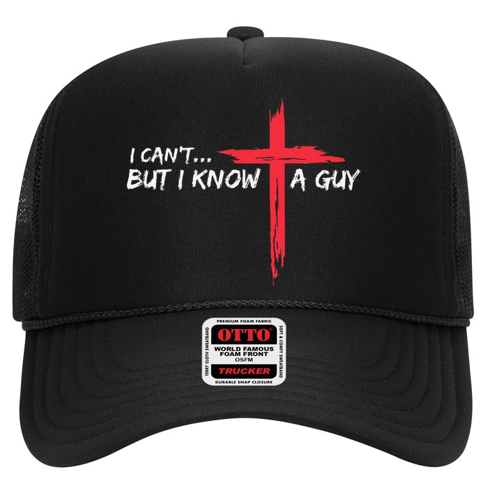 I CanT But I Know A Guy Jesus Cross Funny Christian Hat
